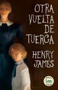 Title: Otra vuelta de tuerca, Author: Henry James