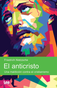 Title: El anticristo, Author: Friedrich Wilhelm Nietzsche