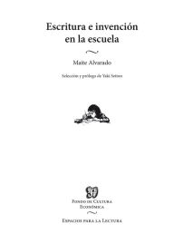 Title: Escritura e invención en la escuela, Author: Maite Alvarado
