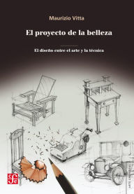 Title: El proyecto de la belleza, Author: Maurizzio Vitta