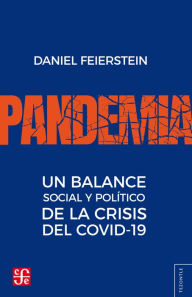 Title: Pandemia. Un balance social y político de la crisis del covid-19, Author: Daniel Feierstein