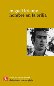 Title: Hombre en la orilla, Author: Miguel Briante