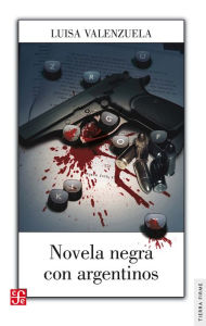 Title: Novela negra con argentinos, Author: Luisa Valenzuela