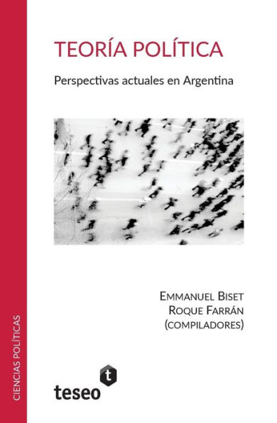 Teorï¿½a polï¿½tica: Perspectivas actuales en Argentina