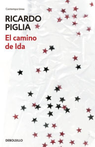 Title: El camino de Ida, Author: Ricardo Piglia