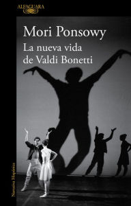 Title: La nueva vida de Valdi Bonetti, Author: Mori Ponsowy