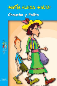 Title: Chaucha y Palito, Author: María Elena Walsh