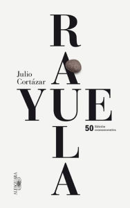 Title: Rayuela, Author: Julio Cortázar