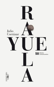 Title: Rayuela (edición conmemorativa), Author: Julio Cortázar