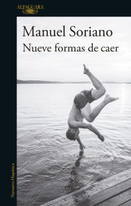 Title: Nueve formas de caer, Author: Manuel Soriano