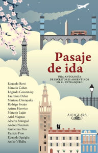 Title: Pasaje de ida: Una antología de escritores argentinos en el extranjero, Author: Varios Autores