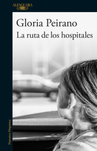 Title: La ruta de los hospitales, Author: Gloria Peirano