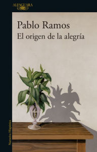 Title: El origen de la alegría, Author: Pablo Ramos