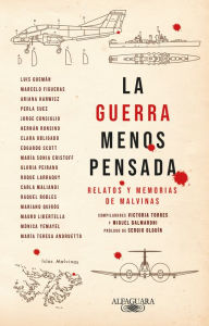 Title: La guerra menos pensada: Relatos y memorias de Malvinas, Author: Varios Autores