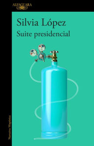 Title: Suite presidencial, Author: Silvia López