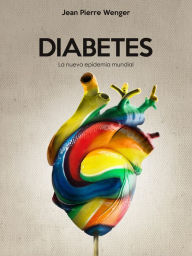 Title: Diabetes: La nueva epidemia mundial, Author: Jean Pierre Wenger