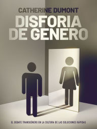 Title: Disforia de Género, Author: Catherine Dumont