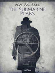 Title: The Submarine Plans, Author: Agatha Christie