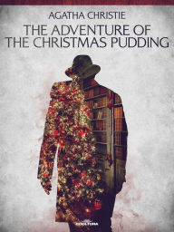 Title: The Adventure of the Christmas Pudding, Author: Agatha Christie