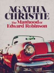 Title: The Manhood of Edward Robinson, Author: Agatha Christie