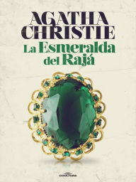 Title: La esmeralda del Rajá, Author: Agatha Christie