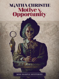 Title: Motive v. Oportunity, Author: Agatha Christie