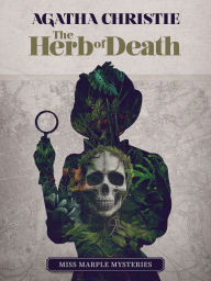Title: The Herb of Death, Author: Agatha Christie