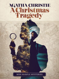 Title: A Christmas Tragedy, Author: Agatha Christie