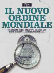 Title: Rivisto: Il Nuovo Ordine Mondiale: Una versione critica e riassunta del libro a cui Ralph Epperson ha dedicato anni di ricerca, Author: Cooltura