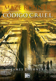 Title: Código C.R.U.E.L., Author: James Dashner
