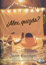 Title: Alex, quizas?, Author: Jenn Bennett