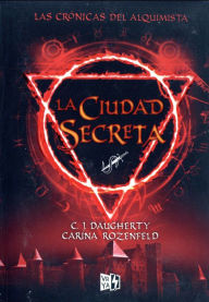 Title: La ciudad secreta, Author: C. J. Daugherty