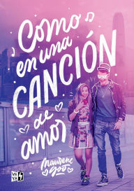 Title: Como en una canción de amor, Author: Maurene Goo