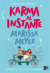 Title: Karma al instante / Instant Karma, Author: Marissa Meyer