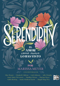 Title: Serendipity: El amor como nunca lo has visto, Author: Marissa Meyer