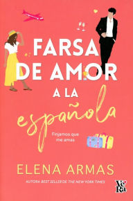 Download books epub free Farsa de amor a la española by Elena Armas, Elena Armas (English literature) iBook MOBI PDB 9789877478518