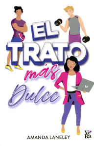Free audio books download uk El trato más dulce 9789877479843 by Amanda Laneley PDF MOBI DJVU