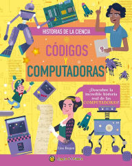 Title: Códigos y computadoras / Codes and Computers, Author: Lisa Regan