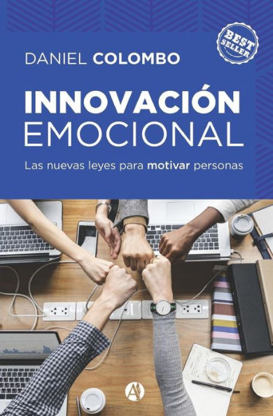 Innovaciï¿½n emocional: las nuevas leyes para motivar personas