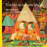 Title: El árbol de las siete brujas, Author: Silvia Schujer