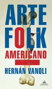 Title: Arte Folk Americano, Author: Hernán Vanoli