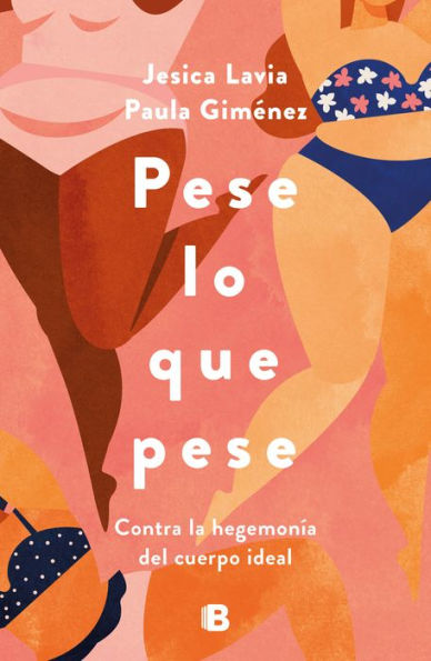 Pese lo que pese: Contra la hegemonía del cuerpo ideal