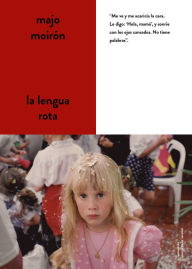 Title: La lengua rota, Author: Majo Moirón