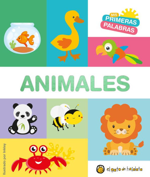 Mis primeras palabras: ANIMALES / Animals. My First Words Series