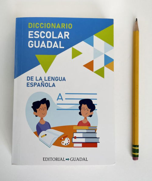 Diccionario Escolar Guadal de la Lengua Española / Guadal Spanish Dictionary