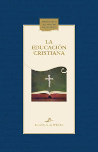 Title: La educación cristiana, Author: Elena G de White