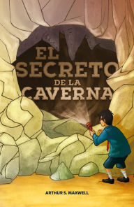 Title: El secreto de la caverna, Author: Arturo S. Maxwell