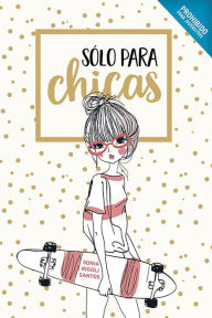 Title: Solo para chicas, Author: Sonia Rigoli Santos