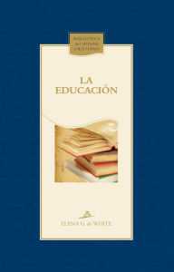 Title: La educación, Author: Elena G. de White