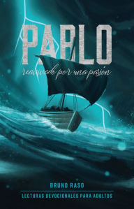 Title: Pablo: Reavivado por una pasión, Author: Bruno Raso